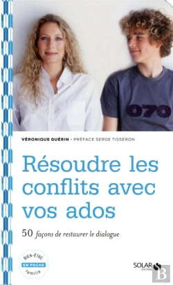 Bertrand.pt - Resoudre Les Conflits Avec Vos Ados