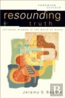 Resounding Truth Â€“ Christian Wisdom In The World Of Music
