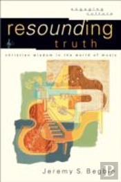 Resounding Truth Â€“ Christian Wisdom In The World Of Music