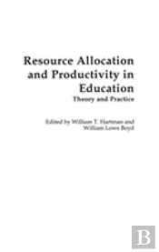 Resource Allocation And Productivity In Education