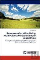 Resource Allocation Using Multi-Objective Evolutionary Algorithms