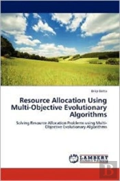 Resource Allocation Using Multi-Objective Evolutionary Algorithms