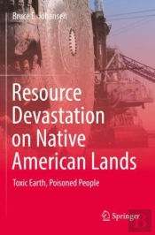 Resource Devastation On Native American Lands