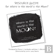 Resource Guide For Where In The World Is The Moon?