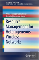 Resource Management For Heterogeneous Wireless Networks