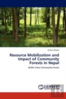 Resource Mobilization And Impact Of Community Forests In Nepal