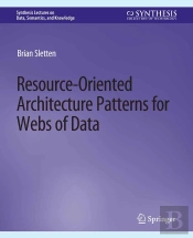 Resource-Oriented Architecture Patterns For Webs Of Data