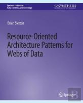 Resource-Oriented Architecture Patterns For Webs Of Data