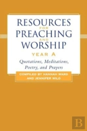 Resources For Preaching And Worship Year A