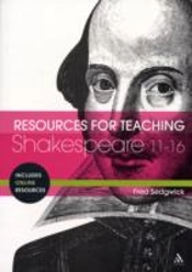 Resources For Teaching Shakespeare: 11-16