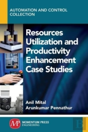 Resources Utilization And Productivity Enhancement Case Studies