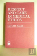 Respect And Care In Medical Ethics