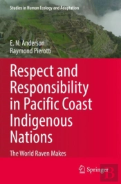 Respect And Responsibility In Pacific Coast Indigenous Nations