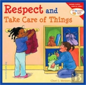 Respect And Take Care Of Things
