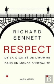 Respect : De La Dignité De L'Homme Dans Un Monde D'Inégalité