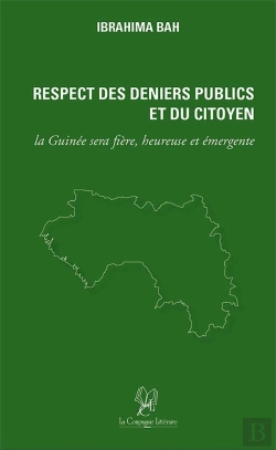 Bertrand.pt - Respect Des Deniers Publics Et Du Citoyen : La Guinee Sera Fiere, Heureuse Et Emergente