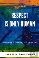 Respect Is Only Human