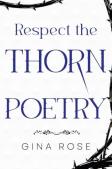 Respect The Thorn Poetry