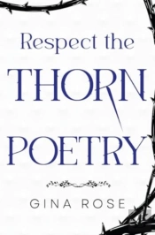 Respect The Thorn Poetry