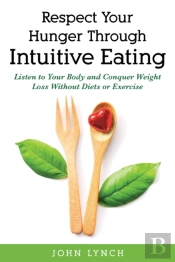 Respect Your Hunger Through Intuitive Eating