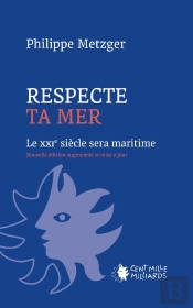 Respecte Ta Mer, Nouvelle Édition : Le Xxie Siècle Sera Maritime