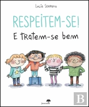 Respeitem-se! E Tratem-se Bem