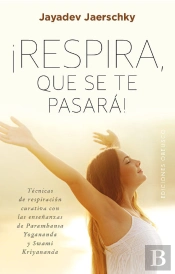 ¡Respira, Que Se Te Pasará!