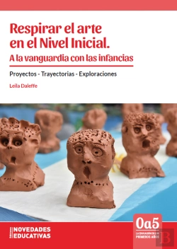 Bertrand.pt - Respirar El Arte En El Nivel Inicial. A La Vanguardia Con Las Infancias