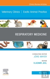 Respiratory Medicine, An Issue Of Veterinary Clinics Of North America: Exotic Animal Practice
