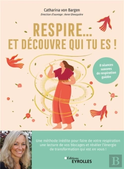 Bertrand.pt - Respire... Et Decouvre Qui Tu Es ! - Un Voyage Vers Soi Grace Au Souffle