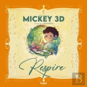 Respire, La Chanson De Mickey 3d Illustrée Par Camouche