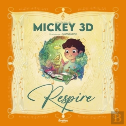 Bertrand.pt - Respire, La Chanson De Mickey 3d Illustrée Par Camouche