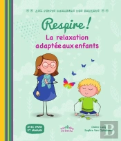 Respire ! La Relaxation Adaptée Aux Enfants