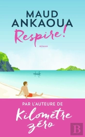 Respire ! Le Plan Est Toujours Parfait
