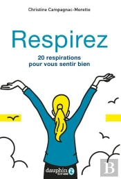 Respirez : 20 Respirations Pour Vous Sentir Bien