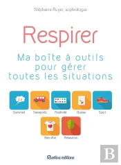 Respirez ! La Boite A Outil Pour Gerer Totutes Les Situations