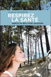 Respirez La Santé Grâce Au Bol D'Air Jacquier