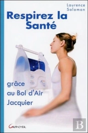 Respirez La Santé Grâce Au Bol D'Air Jacquier