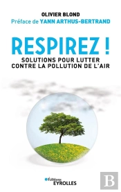 Respirez ; Solutions Pour Lutter Contre La Pollution De L'Air