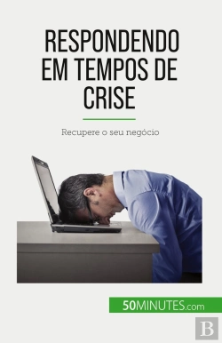 Bertrand.pt - Respondendo Em Tempos De Crise : Recupere O Seu Negócio