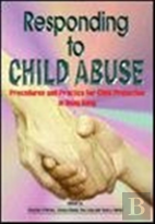 Responding To Child Abuse - Procedures And Practice For Child Protection In Hong Kong