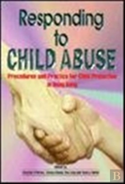 Bertrand.pt - Responding To Child Abuse - Procedures And Practice For Child Protection In Hong Kong