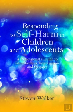 Bertrand.pt - Responding To Self-Harm In Children And Adolescents