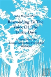 Responding To The Voice Of The Turtle Dove