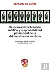 Responsabilidad Civil Del Médico Y Responsabilidad Patrimonial De La Administración Sanitaria