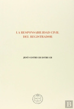 Bertrand.pt - Responsabilidad Civil Del Registrador, La