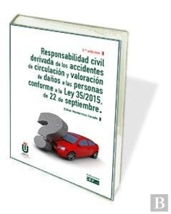 Bertrand.pt - Responsabilidad Civil Derivada De Los Accidentes De Circulación Y Valoración De Daños A Las Personas