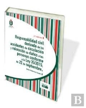 Responsabilidad Civil Derivada De Los Accidentes De Circulación Y Valoración De