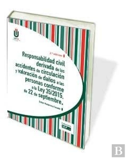 Bertrand.pt - Responsabilidad Civil Derivada De Los Accidentes De Circulación Y Valoración De
