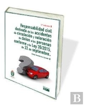 Responsabilidad Civil Derivada De Los Accidentes De Circulacion Y Valoracion De